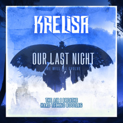 Our Last Night - The Air I Breathe (Krelisa Hard Techno Bootleg)