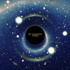 The Dauntless Fumble