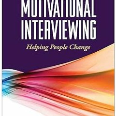 $PDF$/READ⚡ Motivational Interviewing: Helping People Change, 3rd Edition (Applications of Moti