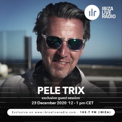 Ibiza Live Radio - Exclusive Guest Session by Pele Trix