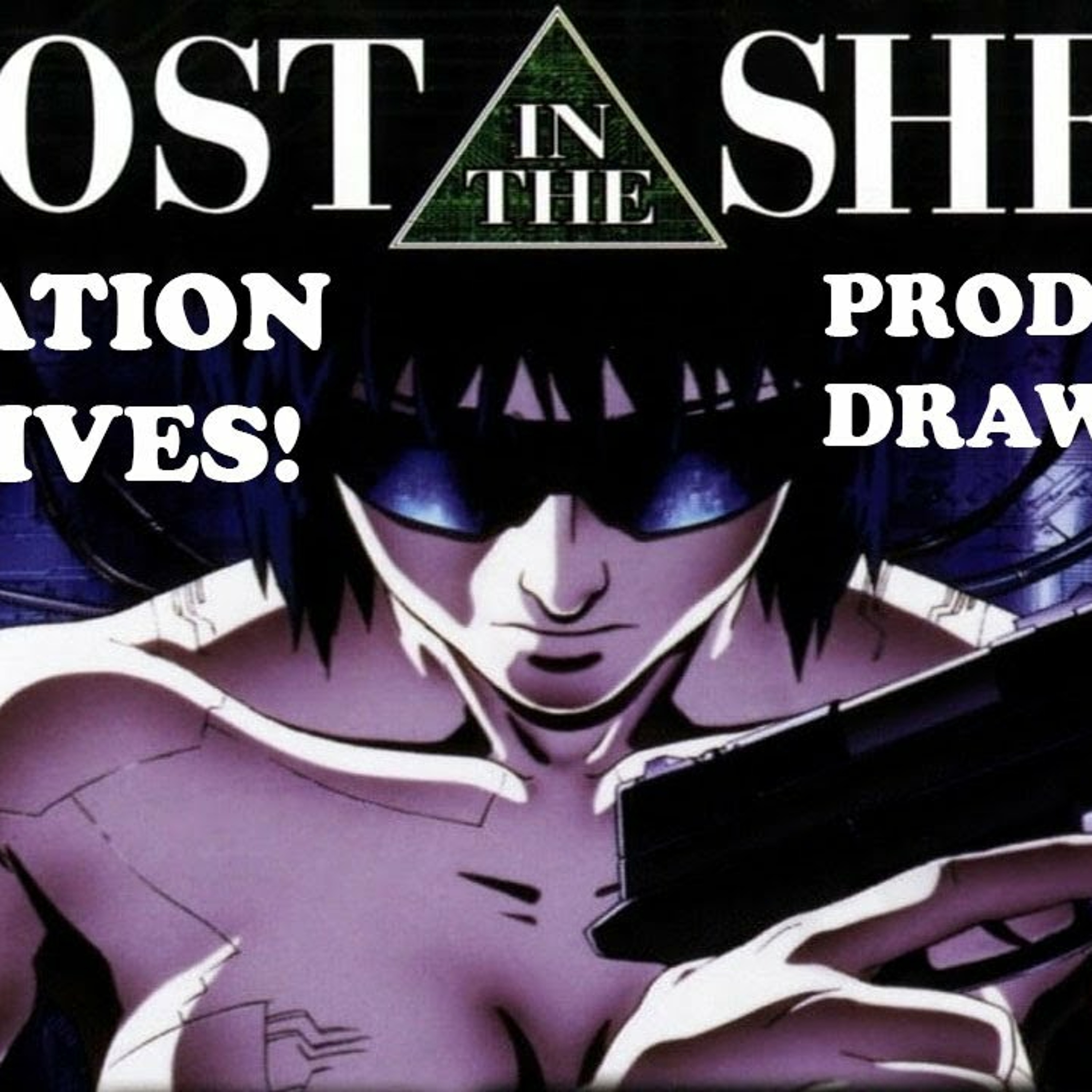 The GHOST IN A SHELL Anime Archives! Sacred Tablets for Making a MASTERPIECE!