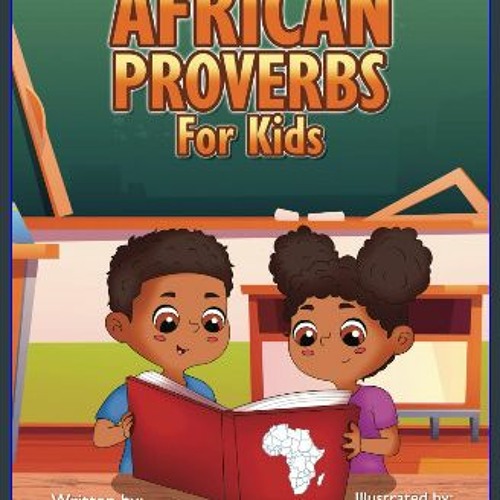 [ebook] read pdf 📚 African Proverbs for Kids: Helps kids enhance critical thinking skills to becom