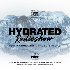 HRS301 - MAXIMILIANO (Vinyl Set) - Hydrated Radio show on Pure Ibiza Radio - 01.01.26