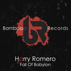 Harry Romero - Fall Of Babylon