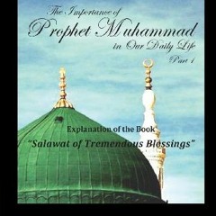 Read [KINDLE PDF EBOOK EPUB] The Importance of Prophet Muhammad in Our Daily Life, Part 1 by  Muhamm