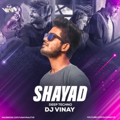 Shayad (DeepTechno) DJ Vinay VR .mp3