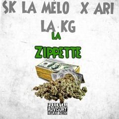 SK LA MELO X ARI LA KG - LA ZIPETTE__.mp3