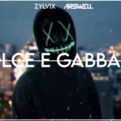 ZYLVIX x ARSWELL - Dolce E Gabbana (Original Mix)