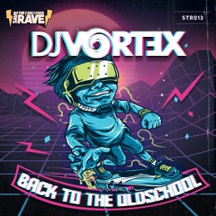 DJ Vortex - Back To The Oldschool (original mix)