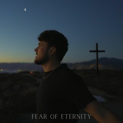 fear of eternity