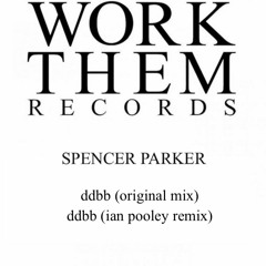 PREMIERE: Spencer Parker - ddbb (Ian Pooley Remix) [Work Them Records]