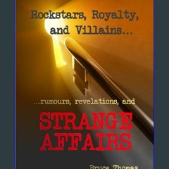 Read ebook [PDF] 📚 Strange Affairs: Rockstars, Royalty and Villains - rumours and revelations get