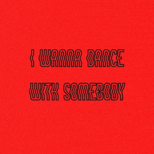 I Wanna Dance With Somebody (CARTFISH 'SOFA' edit)