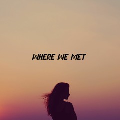 Where We Met