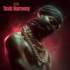 Toxic Harmony