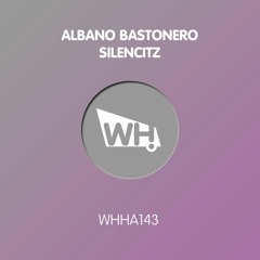 Albano Bastonero - Silencitz (Tim Andresen Remix) - What Happens