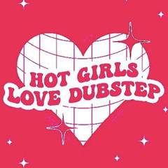 SHAN - HOT GIRLS LOVE DUBSTEP