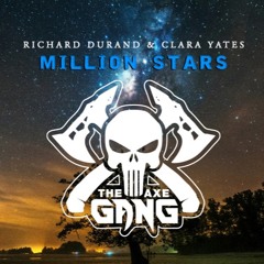 Richard Durand & Clara Yates - Million Stars [The Axe Gang Remix]