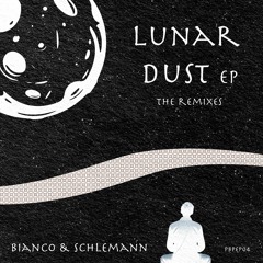PREMIERE: Bianco&Schlemann - Lunar Dust (Tlazohtla Remix) [PBP Records]