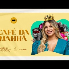 Marília Mendonça - Café da Manhã - Decretos Reais 2