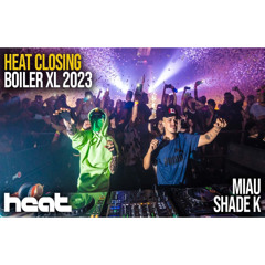 Miau vs Shade K - Heat Closing Boiler XL - París 15 03/06/23