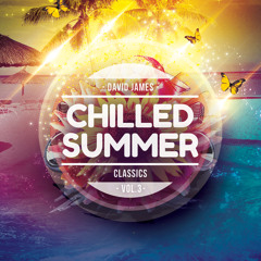 Chilled Summer Classics Vol.3