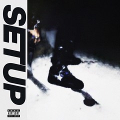 SETUP (feat. Dcxshy)