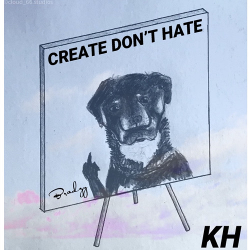 CREATE DON’T HATE (prod. by ErockBeats)