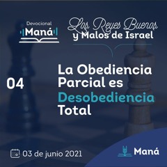Carlos Ríos  - La Obediencia Parcial Es Desobediencia Total - 03 de junio 2021