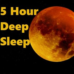 5 Hours of Deep Sleep Music-Relaxing Music for Sleeping