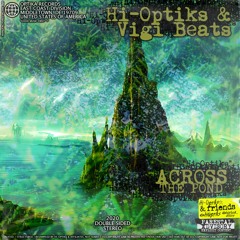 across the pond /fullstream/ [hi-optiks x vigi beats]