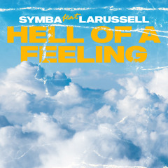 Hell Of A Feeling (feat. LaRussell)
