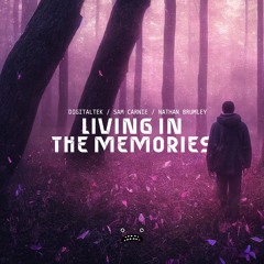 DigitalTek & Sam Carnie & Nathan Brumley – Living In The Memories [Bass Rebels]