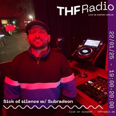 Sick of silence #014 w/ Subradeon // 22.01.2025