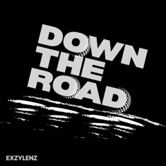 DOWN THE ROAD