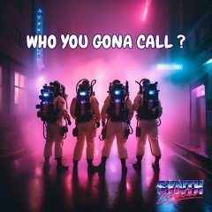 Who you gonna call ?