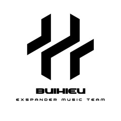 Good bye 2024 and welcome 2025 BuiHieu mix Exspander Music Team