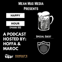 Happy Hour Episode 002 w/ Smoakland - Bad Boys 4 Life