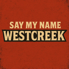 07 - westcreek - Don't come in the holler