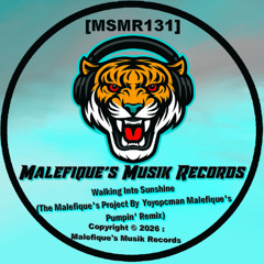 Walking Into Sunshine (The Malefique's Project By Yoyopcman Malefique's Pumpin' Remix)