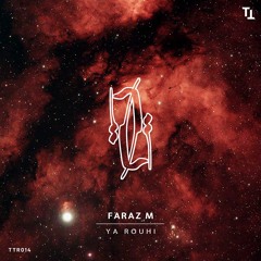 Faraz M - Ya Rouhi  (Original Mix)
