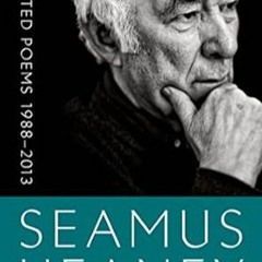 [GET] [EPUB KINDLE PDF EBOOK] Selected Poems 1988-2013 by Seamus Heaney (Author)