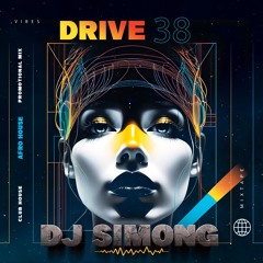 DJ Simon G Drive 38 (Afro House. House Mixtrack)