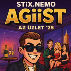 AGiiST, Az Üzlet '25 (Produced by STiX.NEMO)