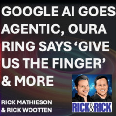 Google AI Goes Agentic, Oura Ring Says ‘Give Us the Finger’ & More