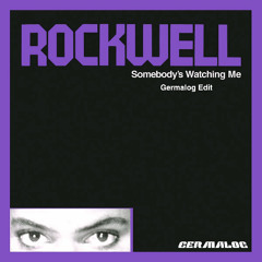 Rockwell - Somebodys Watching me (Germalog Edit) [FREE DL]