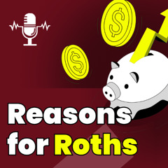 Reasons for Roths