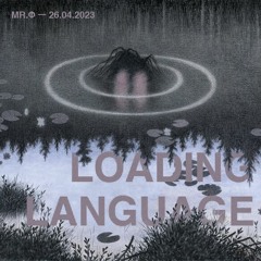 MR. Φ - Loading Language