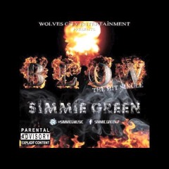 Simmie Green “BLOW”