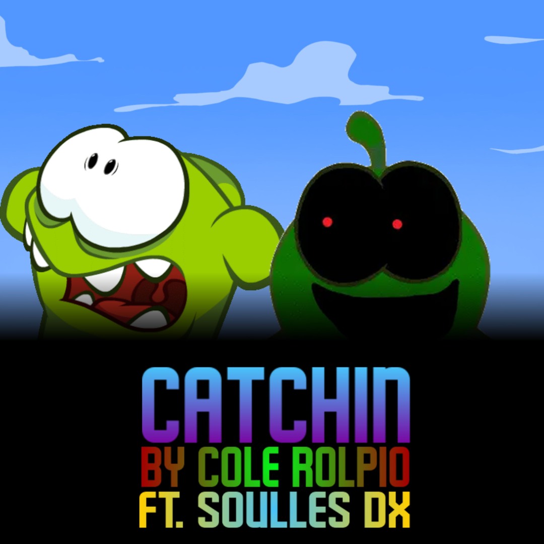 Cole Rolpio Stream Friday Night Funkin' vs Om Nom.exe - Catchin' (Ft. Soulles DX ...